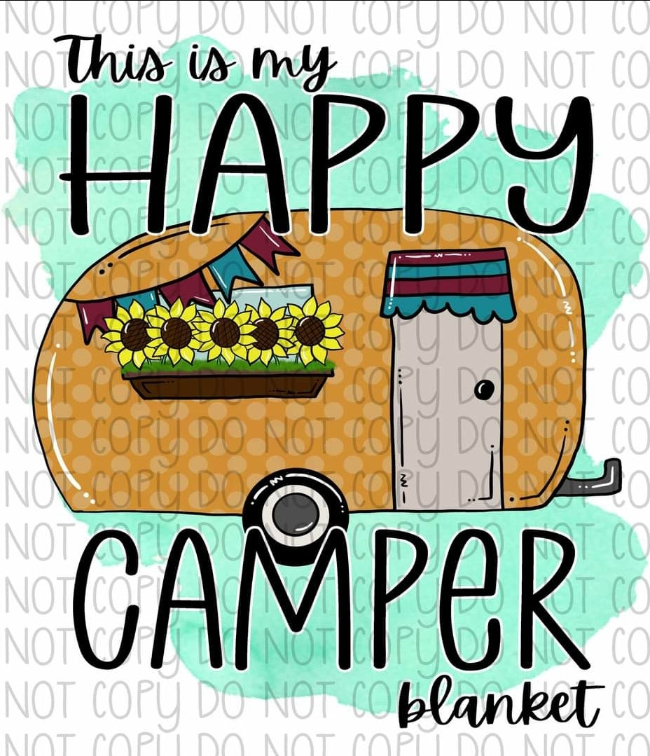 This is my Happy Camper Blanket - Sublimation Transfer