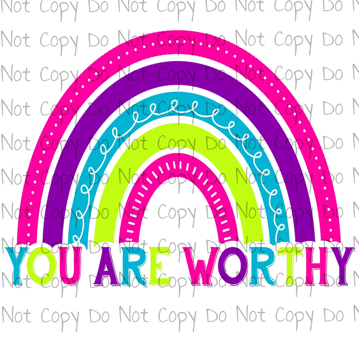 You are Worthy - Sublimation Transfer