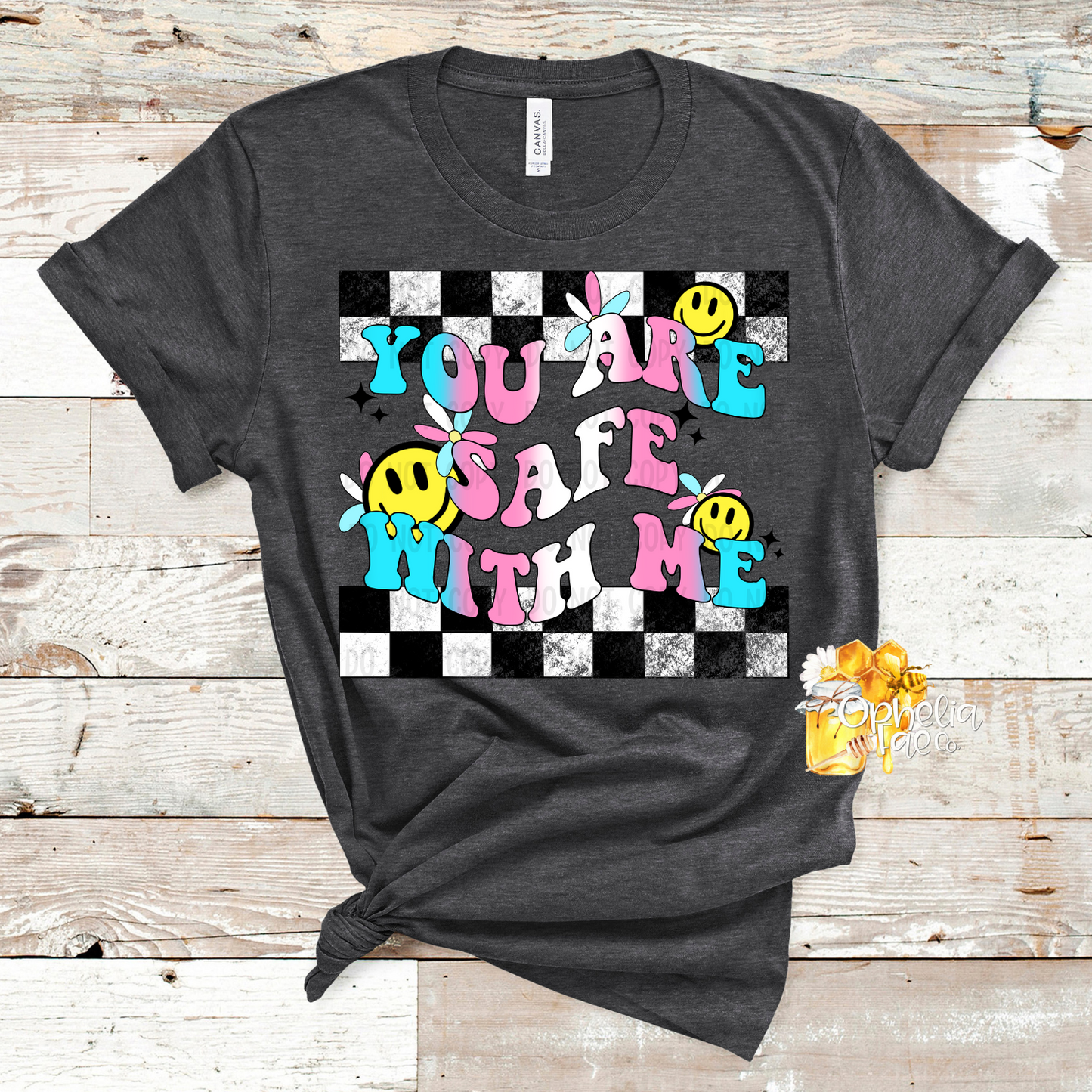 You are Safe with Me T-Shirt