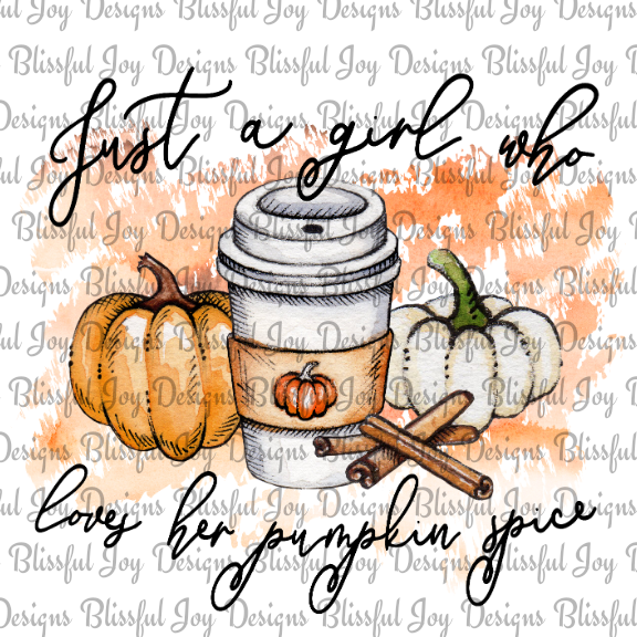 Girl who loves Pumpkin Spice - Sublimation Transfer