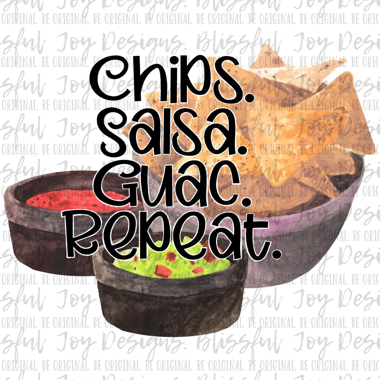 Chips Salsa Guac Repeat PNG Digital Download