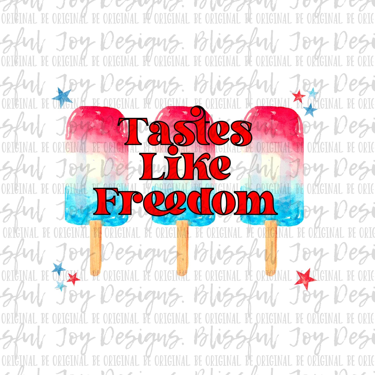 Tastes Like Freedom PNG Digital Download